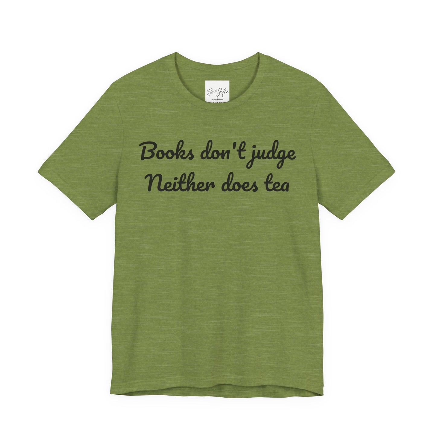 Book Lover T-shirt: 'Books don't judge Neither does tea' Unisex Tee