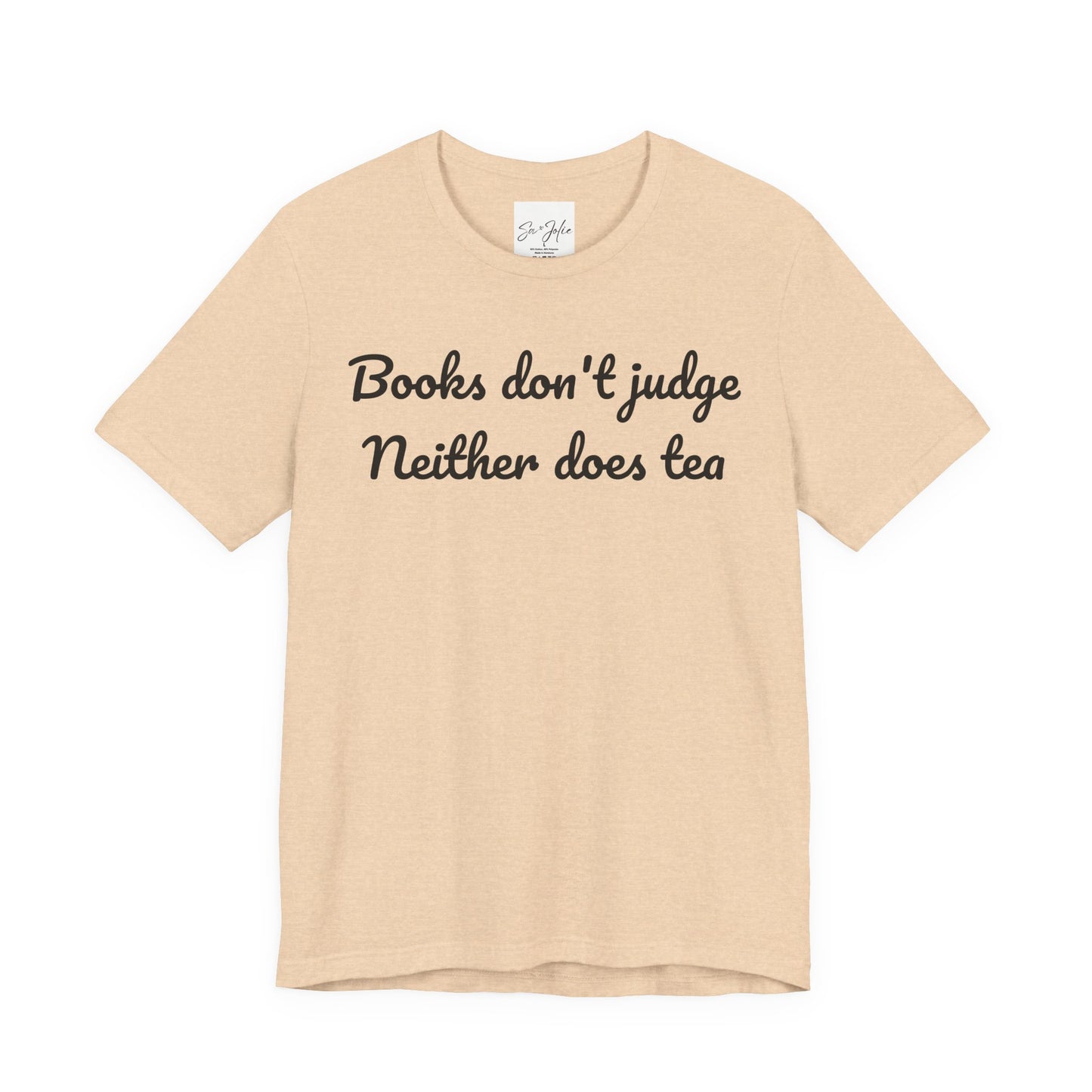 Book Lover T-shirt: 'Books don't judge Neither does tea' Unisex Tee