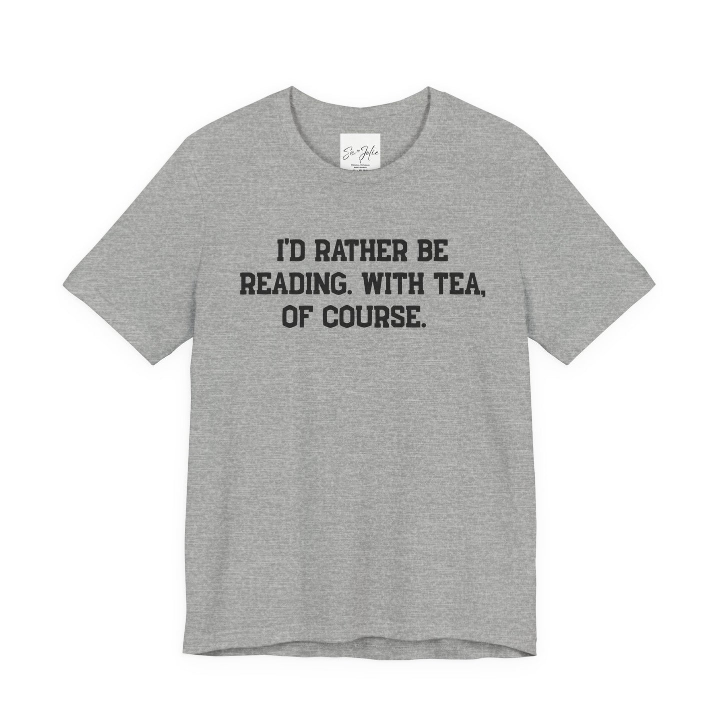 Reading Lover's Tee - "I'd Rather Be Reading with Tea, of Course" - Bookish Gift, Literary T-Shirt, Cozy Apparel, Perfect for Bookworms and Tea Lovers