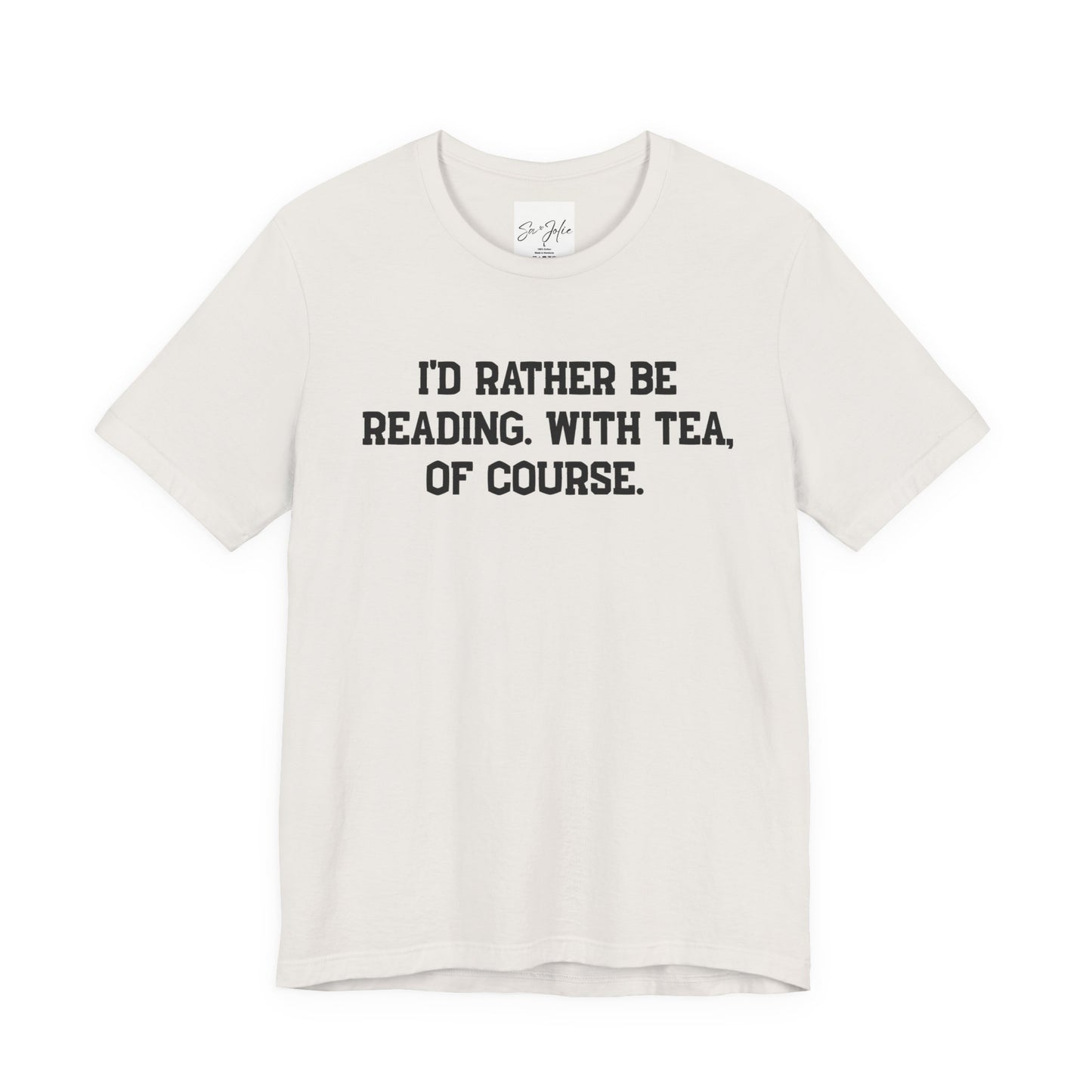 Reading Lover's Tee - "I'd Rather Be Reading with Tea, of Course" - Bookish Gift, Literary T-Shirt, Cozy Apparel, Perfect for Bookworms and Tea Lovers