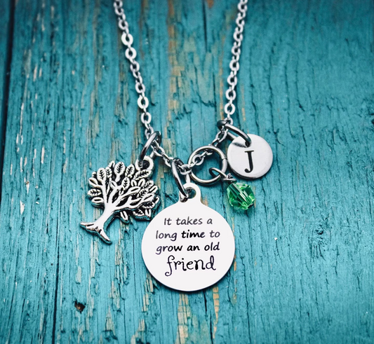 It takes a long time to grow an old friend Necklace