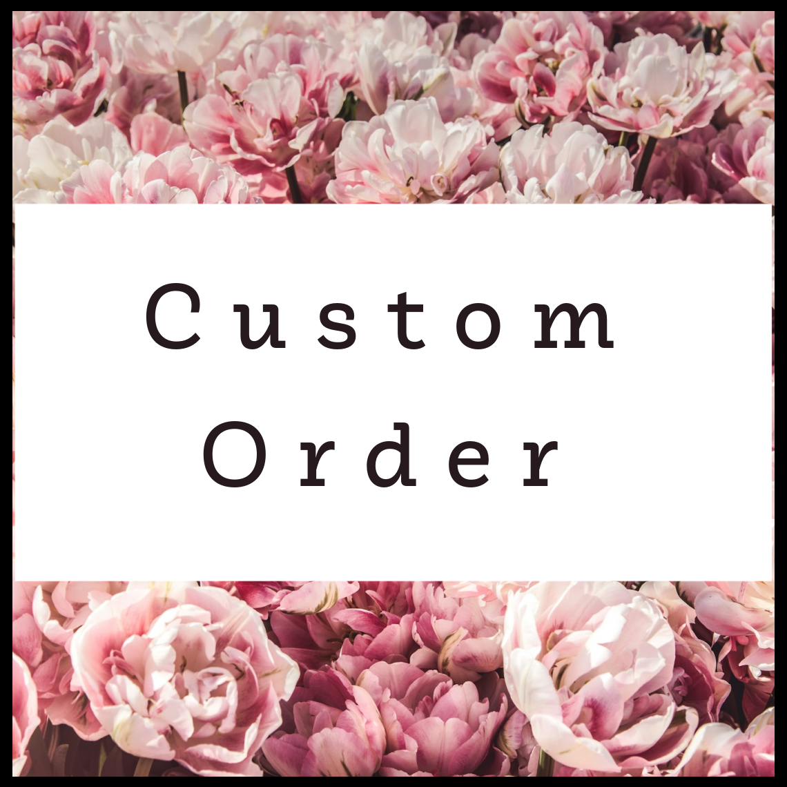 Custom Order for Sarah