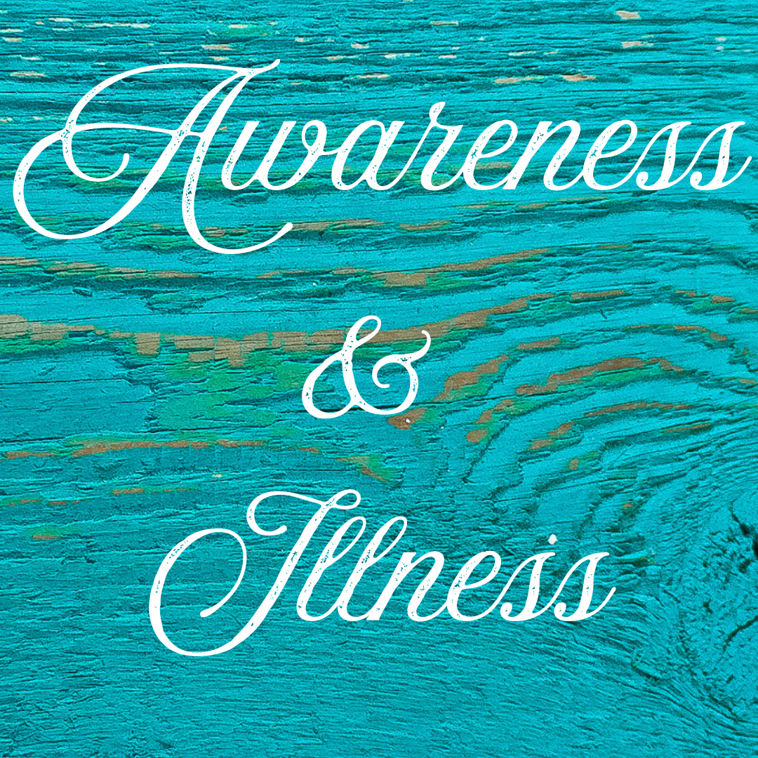 Awareness & Illness