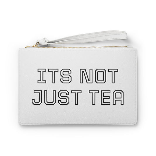 Stylish Clutch Bag - 'It's Not Just Tea' Design - Perfect for Gifts, Events, Parties, Everyday Use, Fashion Accessory