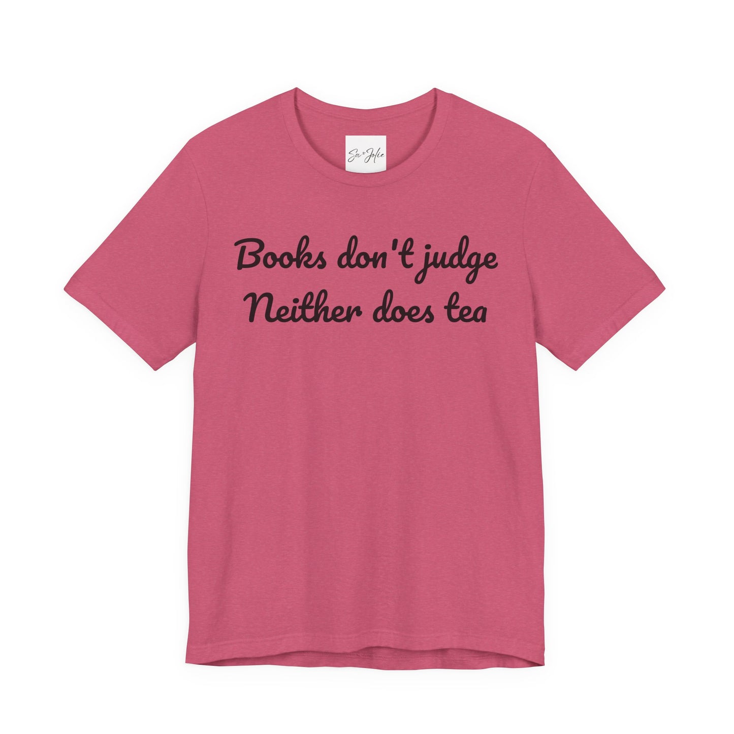 Book Lover T-shirt: 'Books don't judge Neither does tea' Unisex Tee