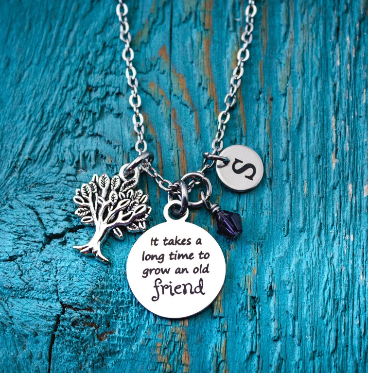 It takes a long time to grow an old friend Necklace